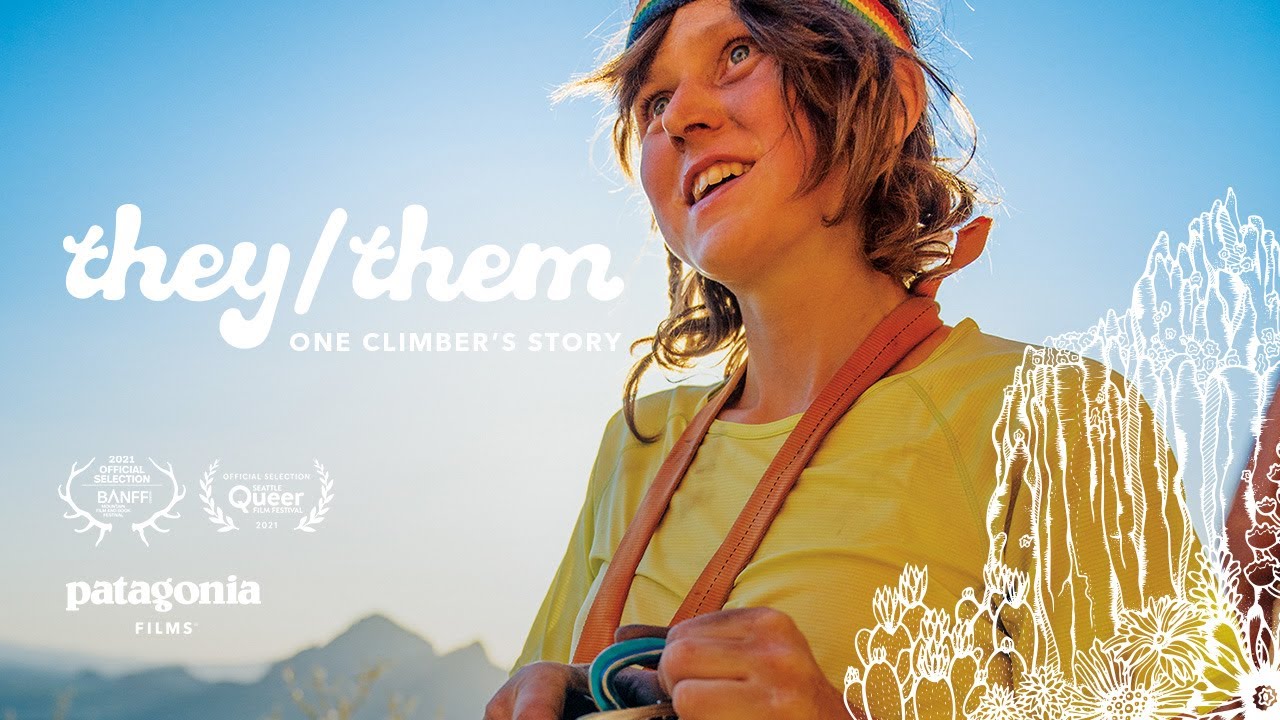 They/Them: One Climber's Story | Patagonia Films