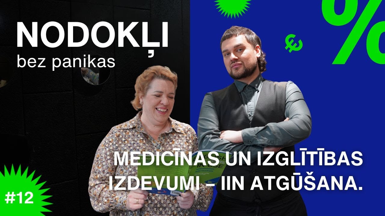 Medicīnas un izglītības izdevumi – IIN atgūšana | NODOKĻI BEZ PANIKAS #12