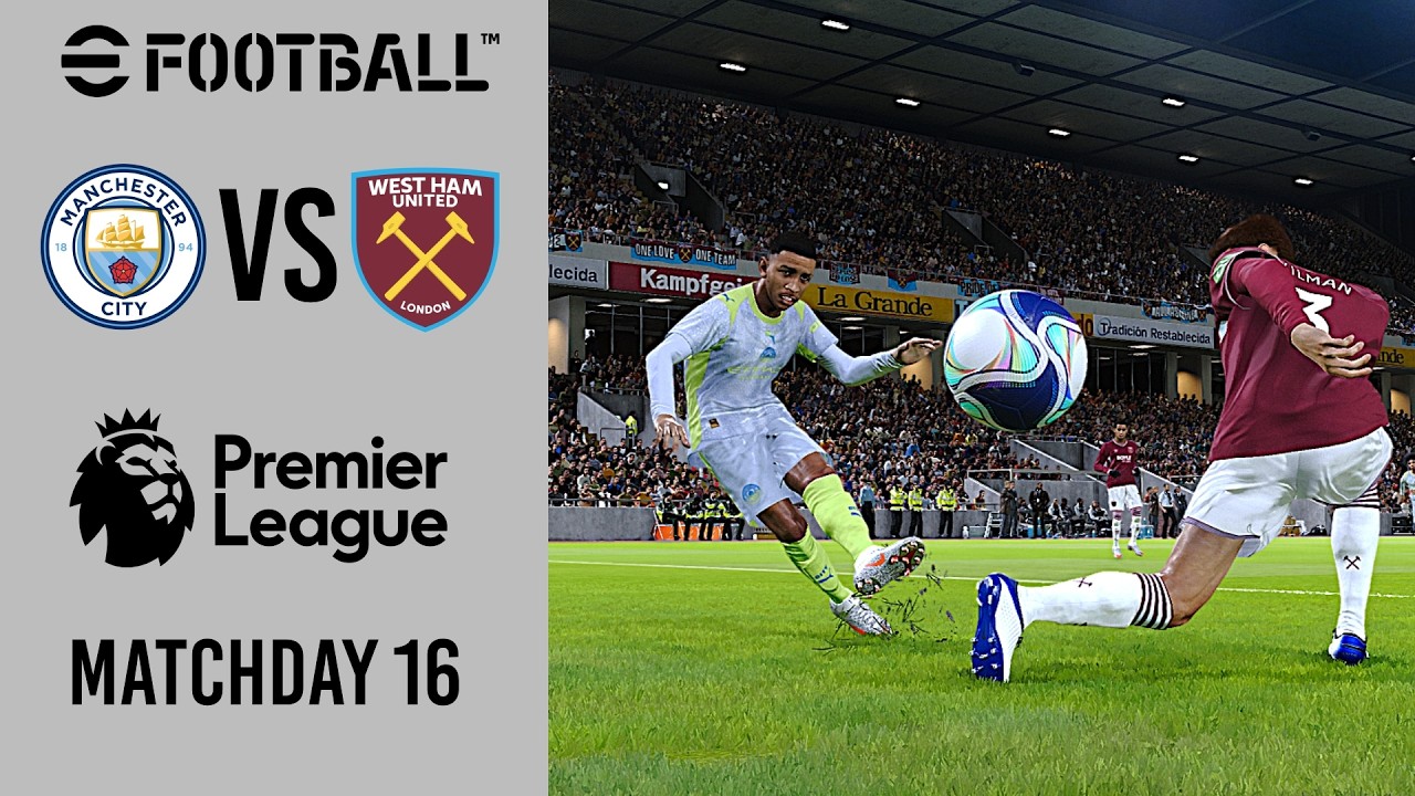 Man City vs West Ham United - Premier League Matchday 16 | efootball 25/26