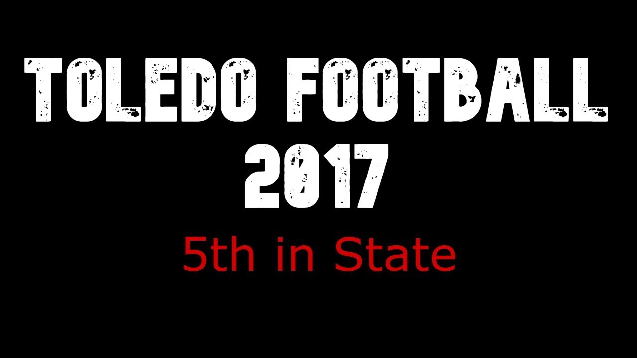 2017 - Toledo Football Highlights