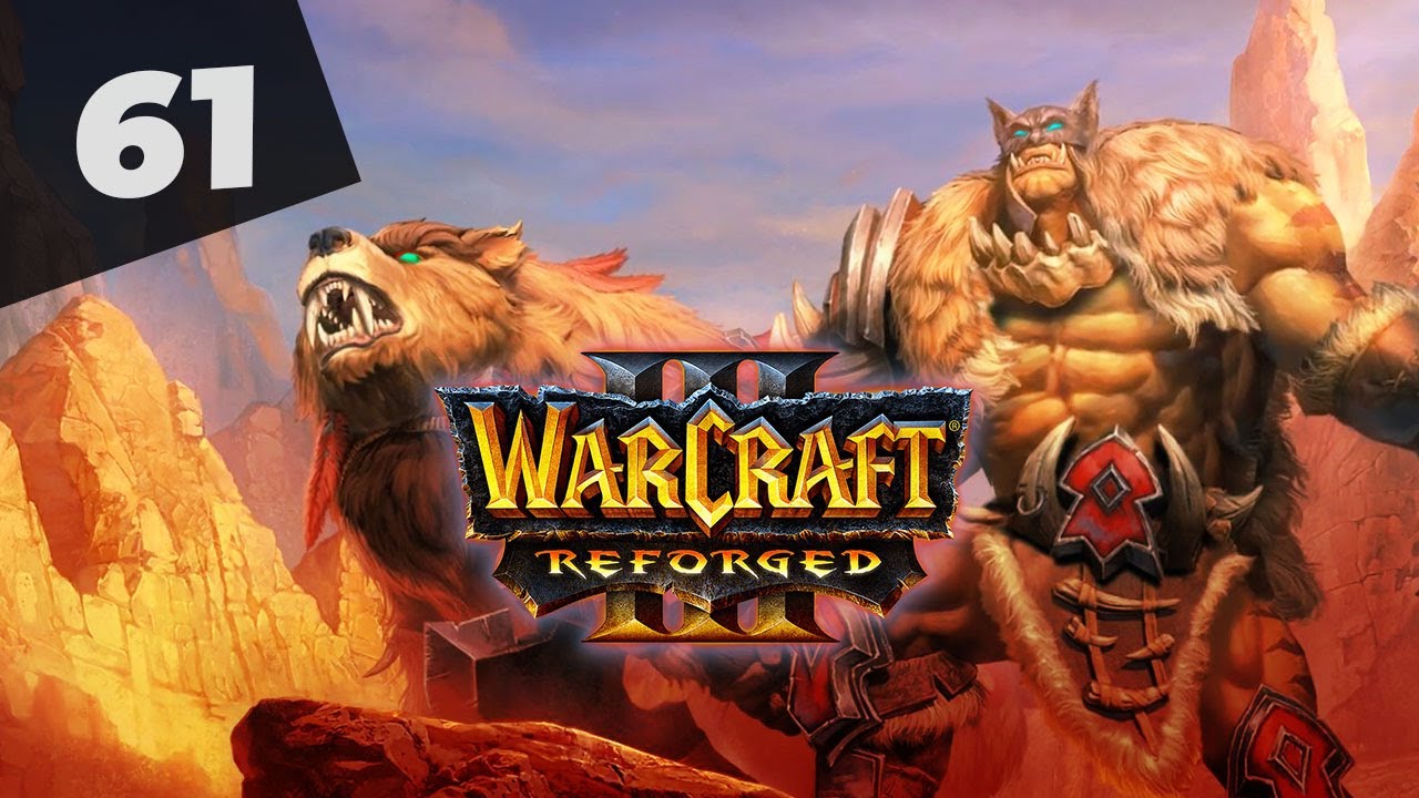 Warcraft 3 Reforged Часть 61 Орки Прохождение кампании