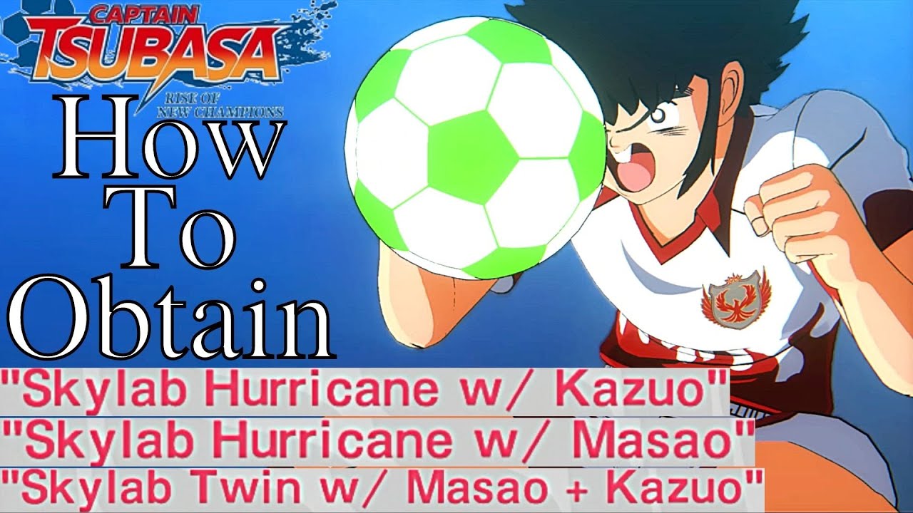 How To Get/Obtain Skylab Hurricane & Skylab Twin w/ Masao + | Captain Tsubasa Rise of New Champions