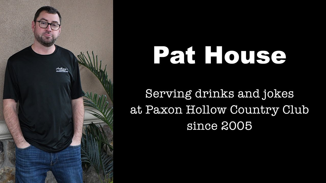 Pat House, Paxon Hollow bartender and comedian