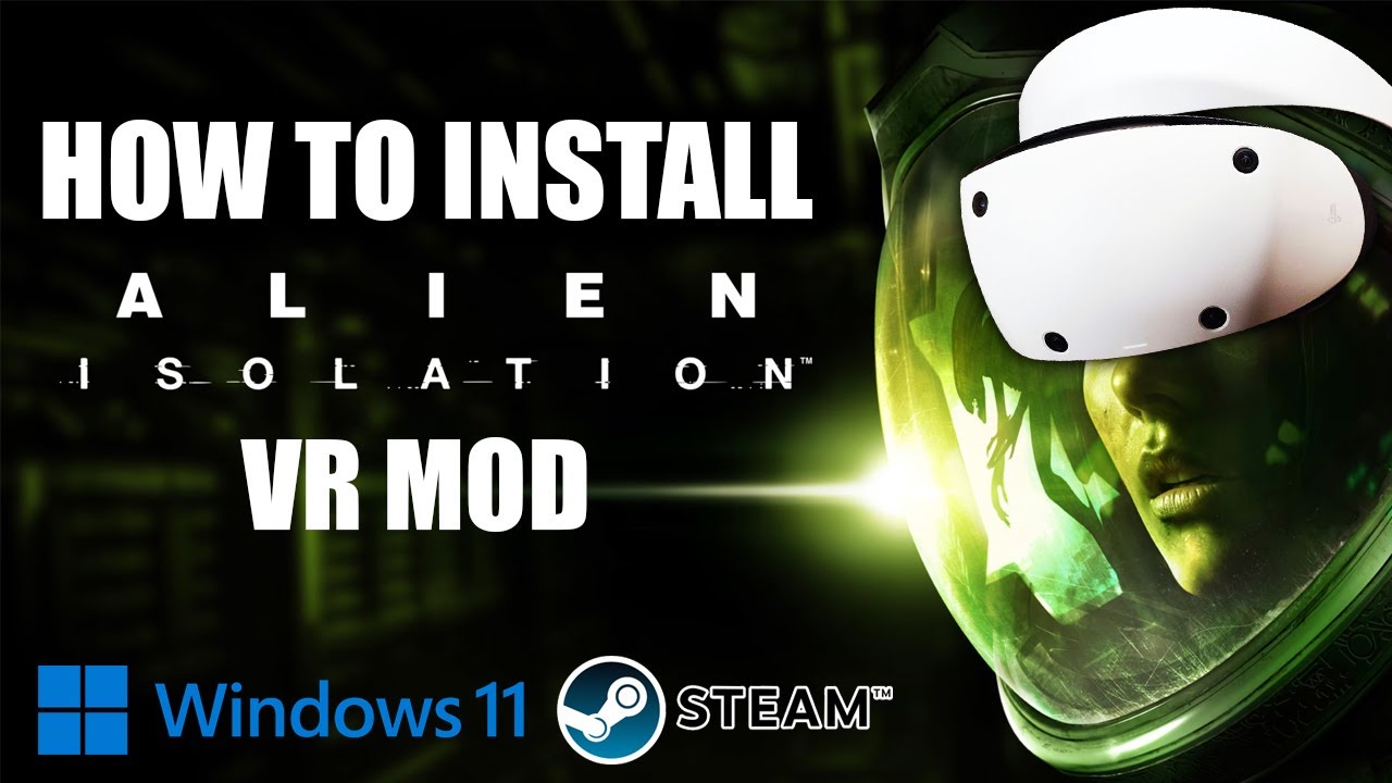 Руководство по установке Alien Isolation VR MOD | Windows 11