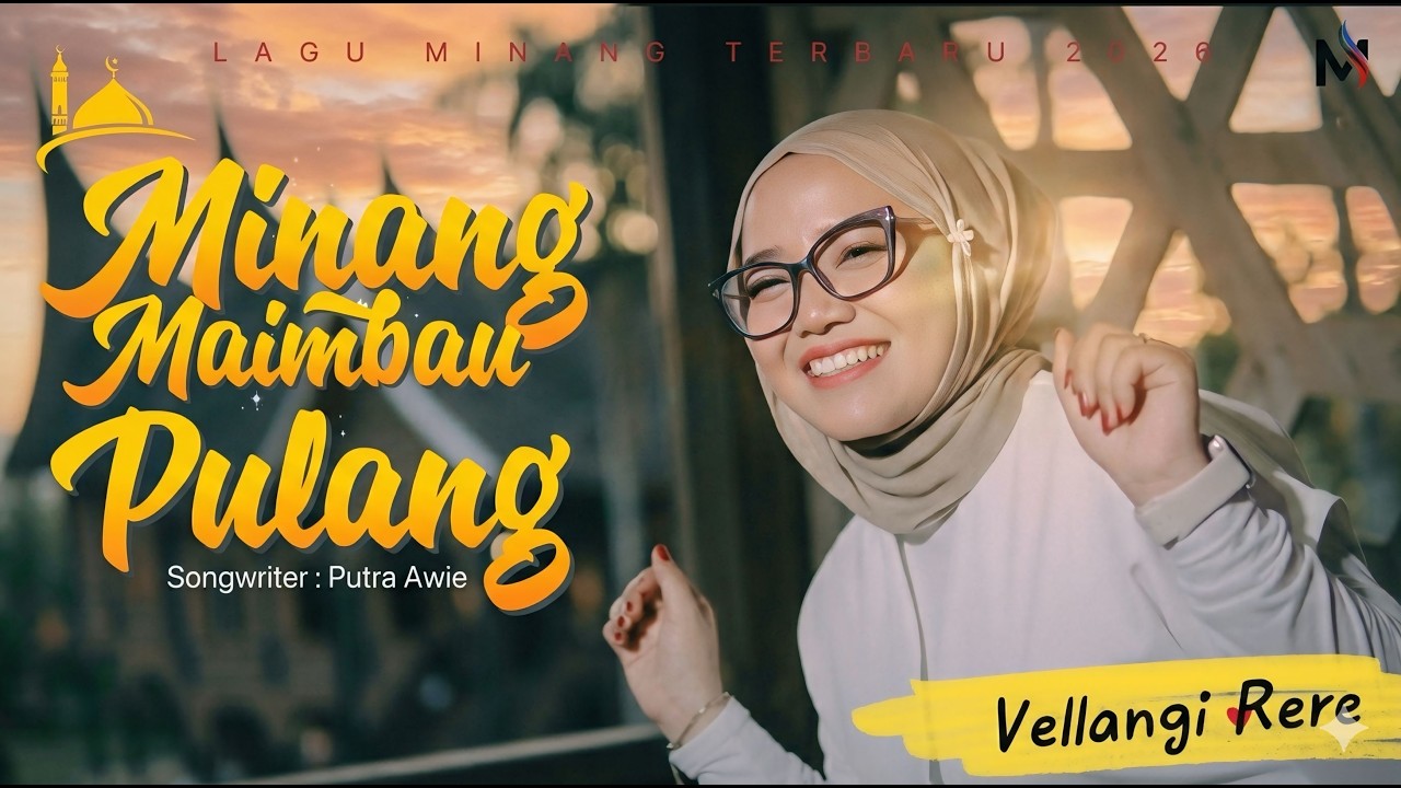 VELLANGI RERE - MINANG MAIMBAU PULANG ( OFFICIAL MUSIC VIDEO )