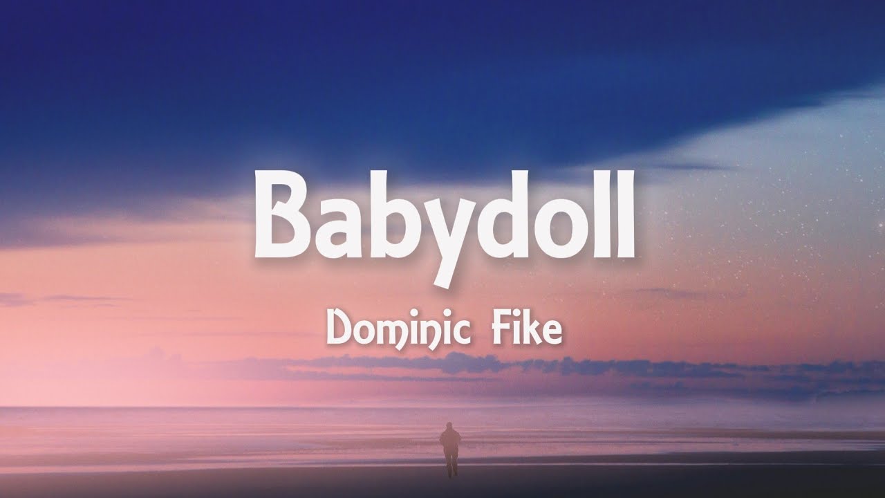 Dominic Fike - Babydoll (Lyrics)