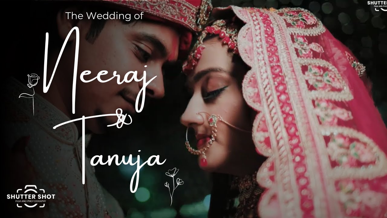 Forever Begins Today: A Cinematic Wedding Experience | Neeraj & Tanuja | Shuttershot Studio