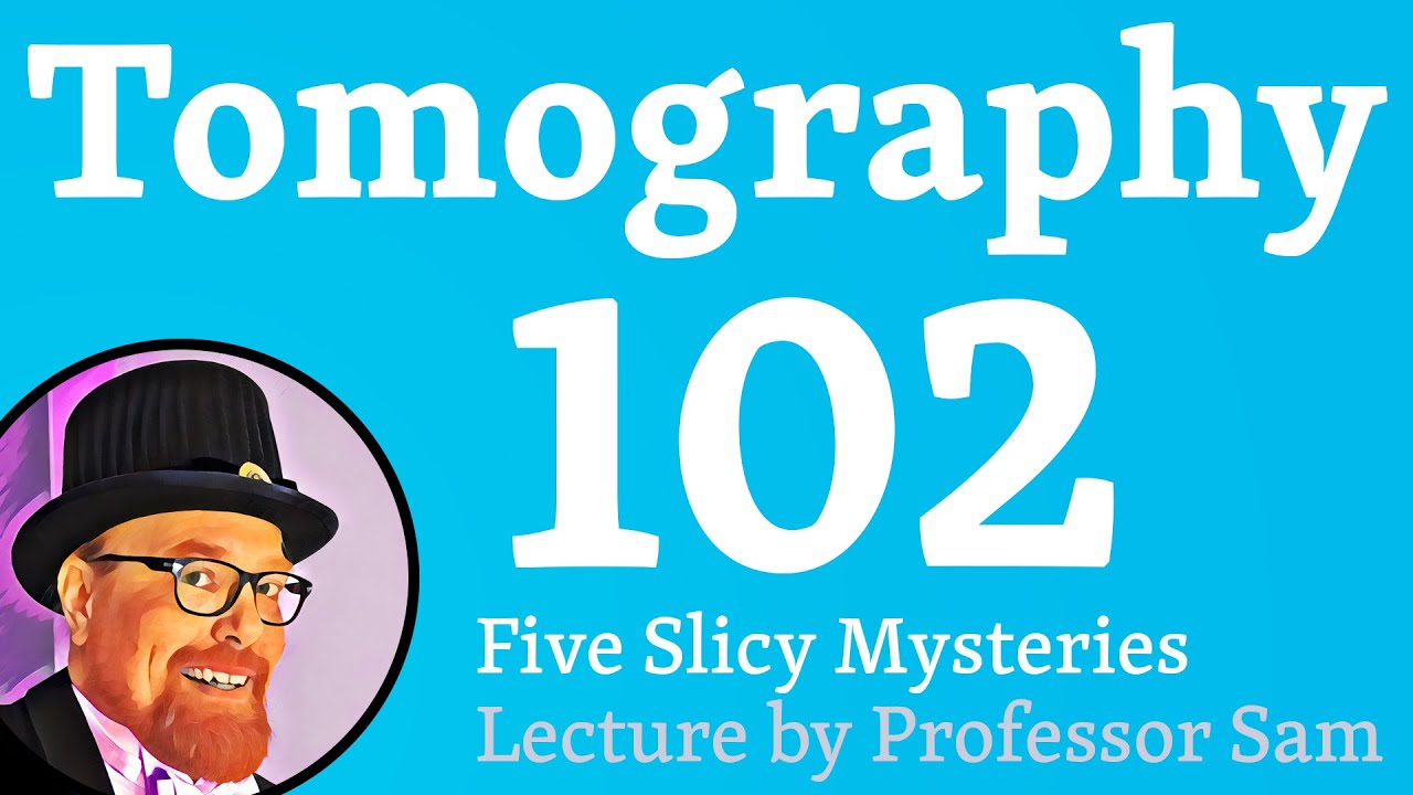 X-ray tomography 102: five levels of tomographic mystery