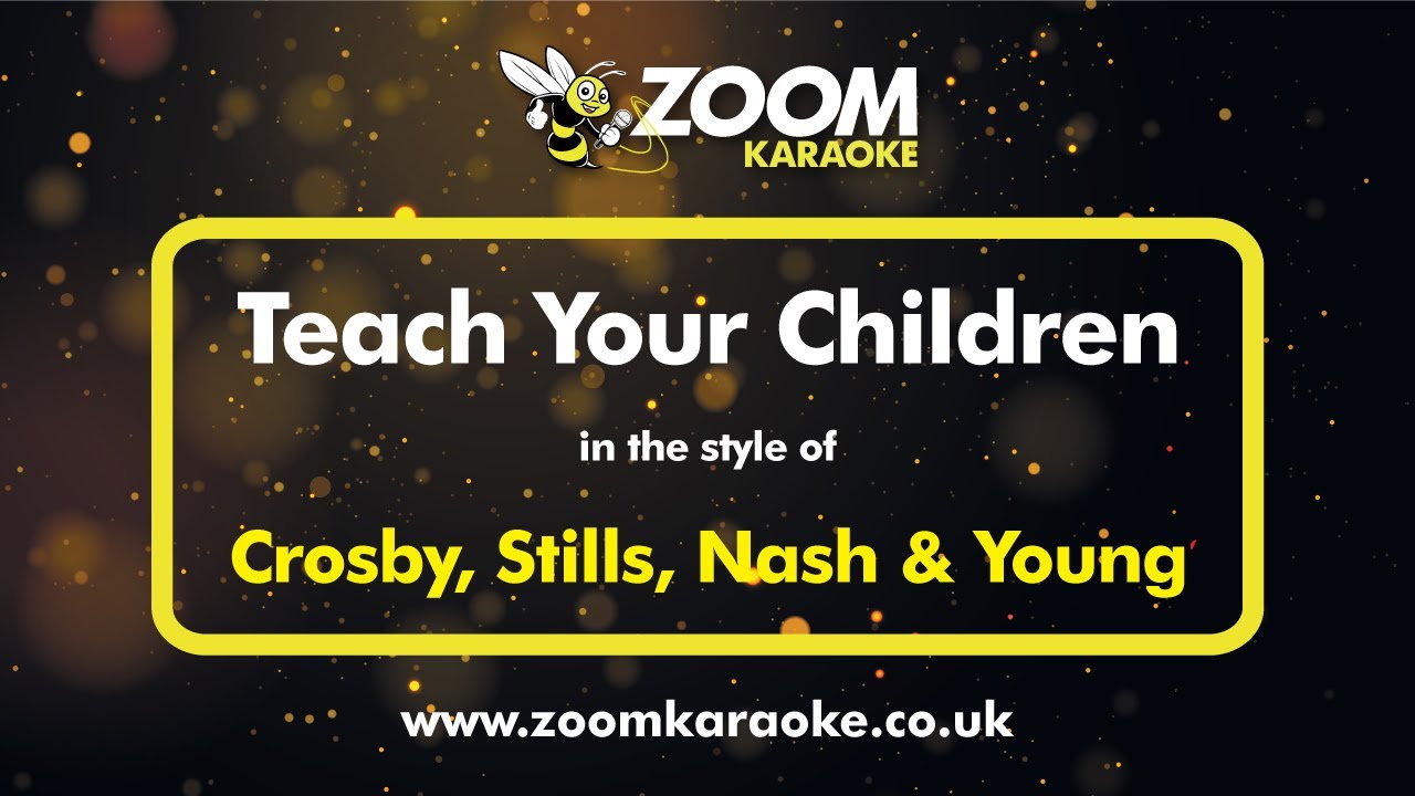 Crosby, Stills, Nash & Young - Teach Your Children (Karaoke Version) with Lyrics On Screen