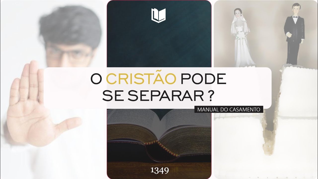 EP.1349 | O CRISTÃO PODE SE SEPARAR?