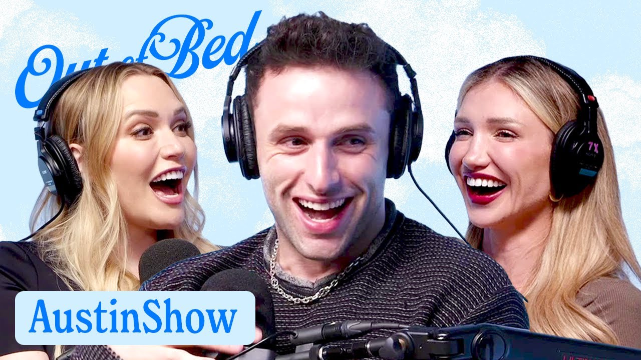 Thirst Traps & Dating Dudes in Our DMs w/ AustinShow |#2| Out of Bed w/ Mia Malkova & Gabby Epstein