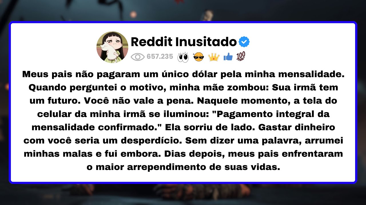 Meus pais não pagaram um único dólar pela minha mensalidade. Quando perguntei o motivo...