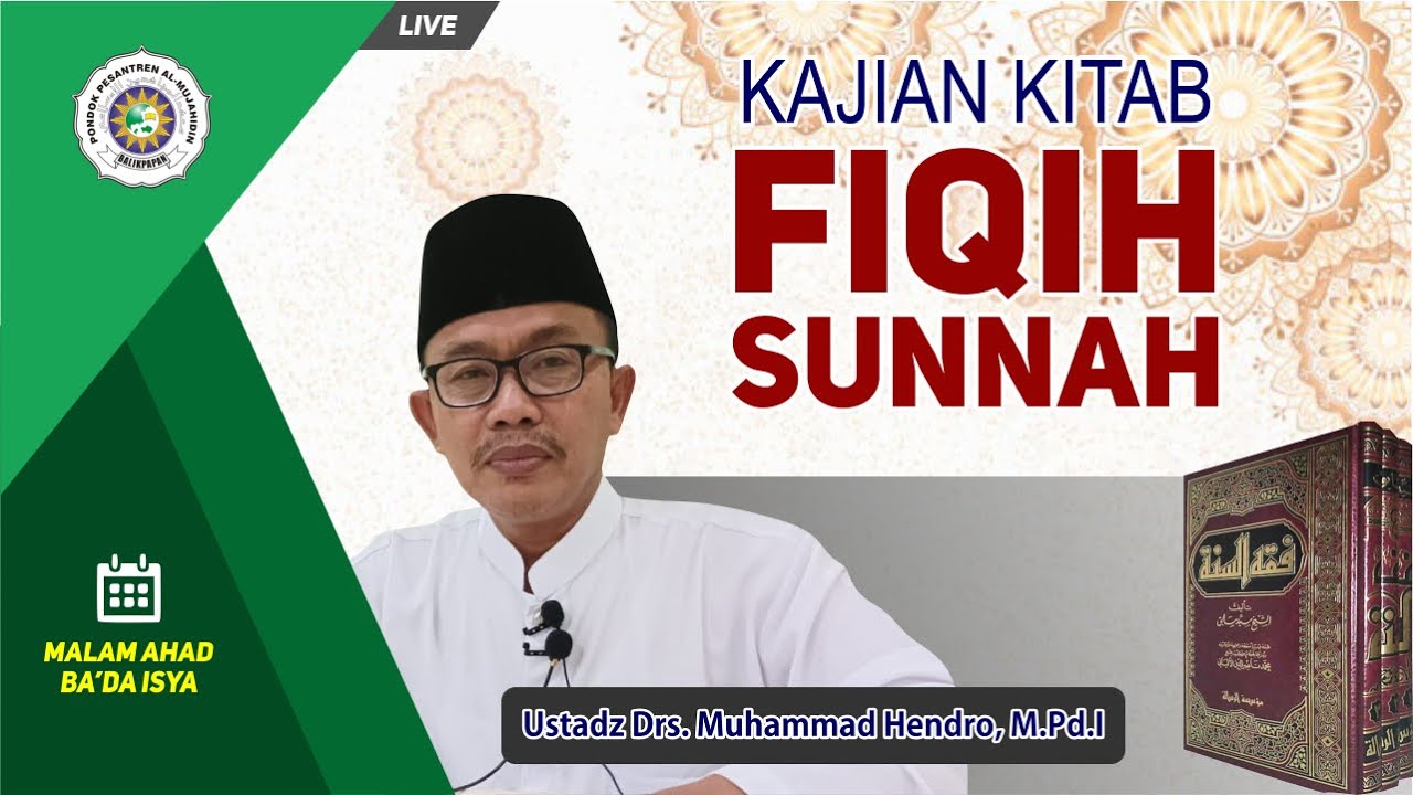 KAJIAN KITAB FIQIH SUNNAH PART 2 / USTADZ DRS. MUHAMMAD HENDRO, M.PD.I
