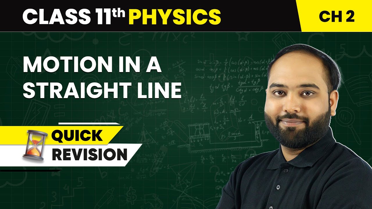 Motion in a Straight Line - Quick Revision | Class 11 Physics Chapter 2 | CBSE 2025-26