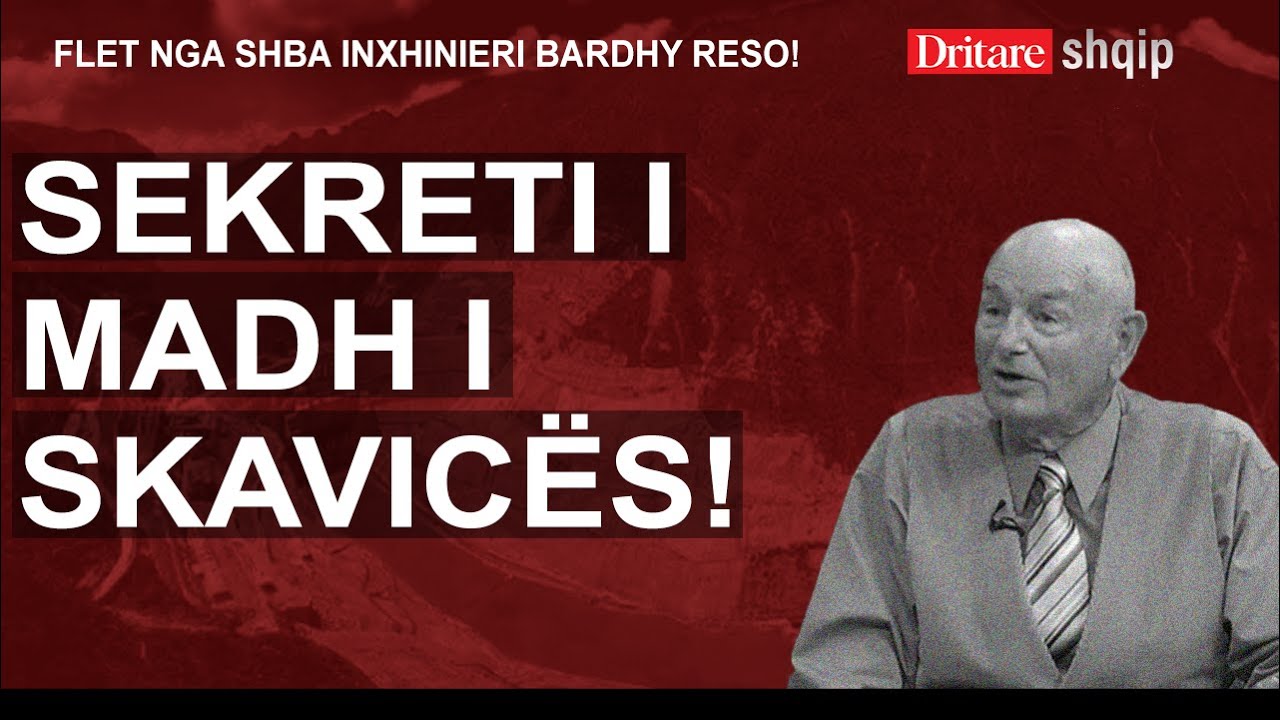 Sekreti i madh i Skavicës! Flet nga SHBA, inxhinieri Bardhyl Reso! | Shqip nga Rudina Xhunga