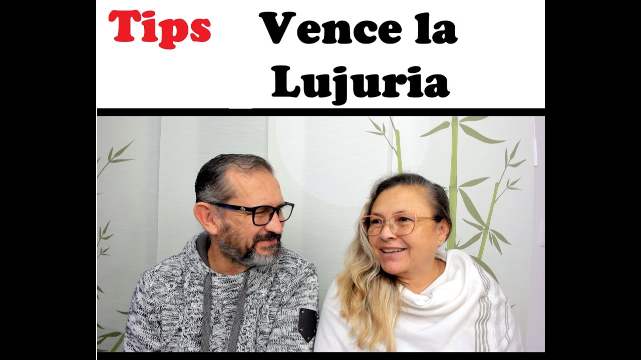 ¡¡¡ INTERESANTE !!! COMO VENCER LA LUJURIA  846 Mateo 6,19-23 