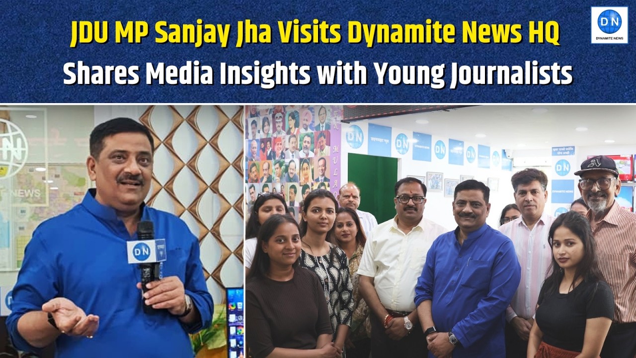 JDU MP Sanjay Jha Visits Dynamite News Headquarters, Interacts with Journalists