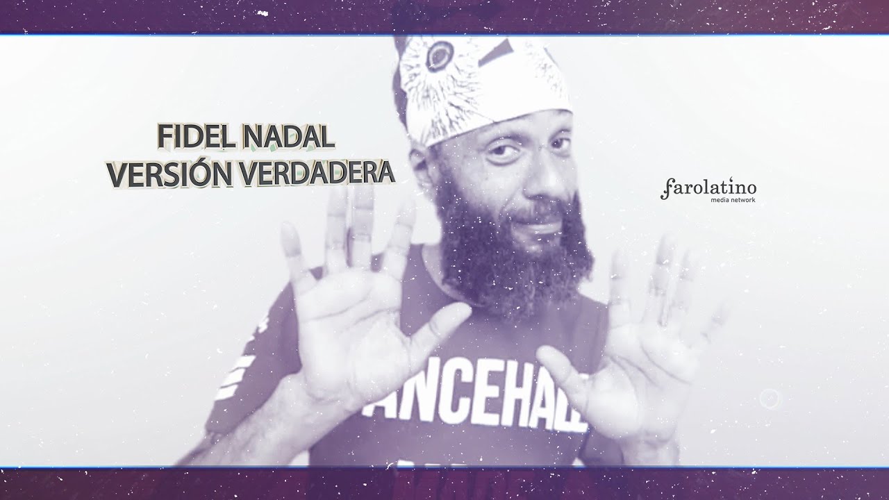 Fidel Nadal  - Versi&oacute;n Verdadera  (Video Oficial)