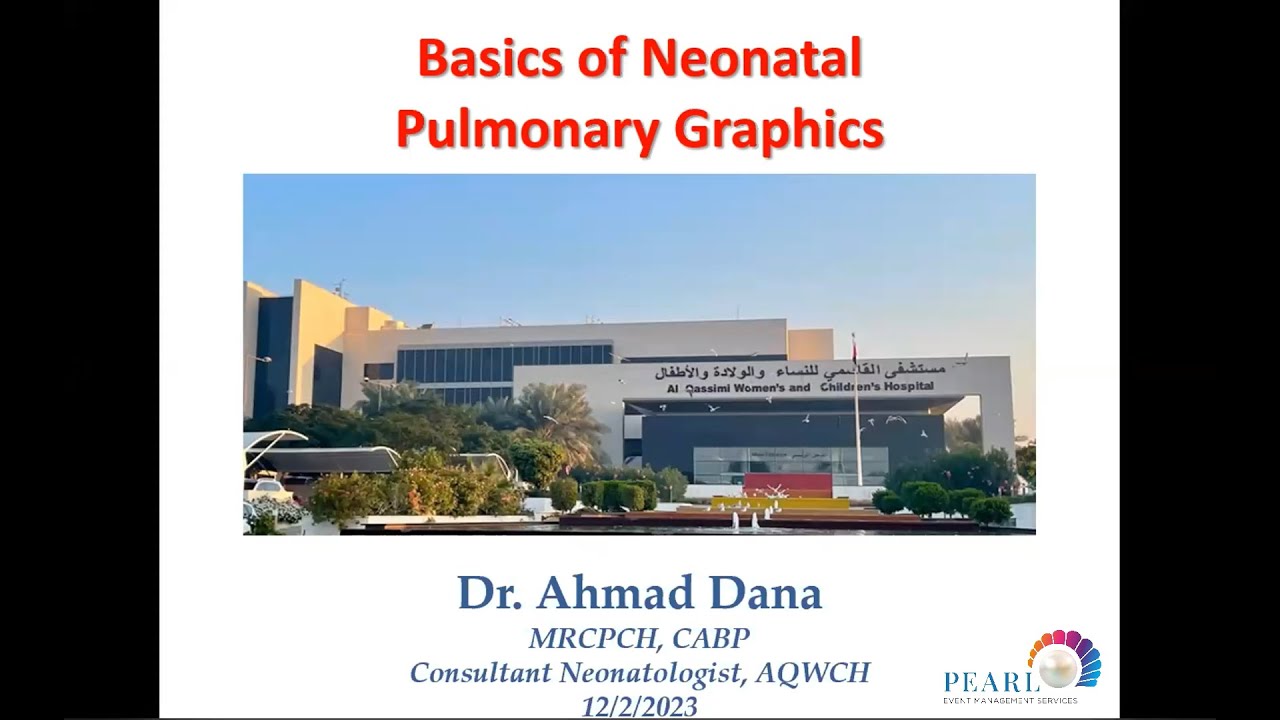 Basic of Neonatal Pulmonary Graphics - Dr. Ahmad Dana