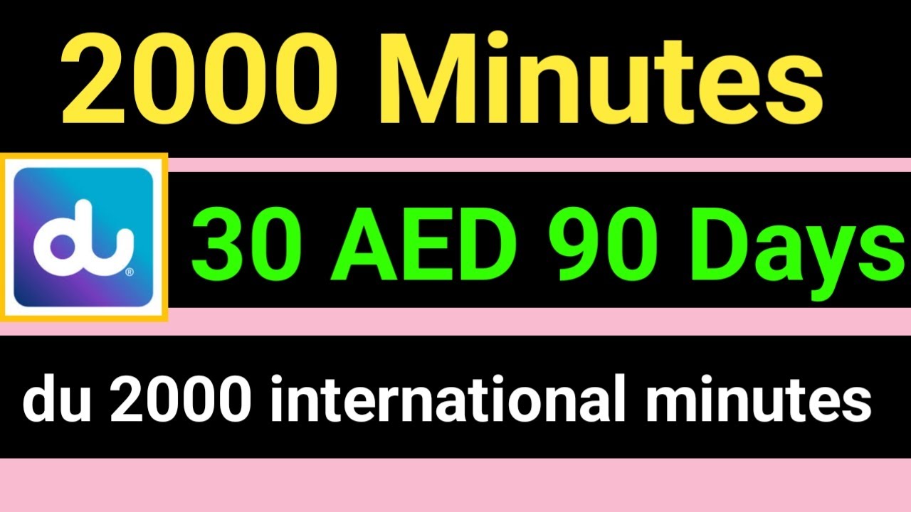 Du 2000 international minutes AED 30 | Du international call offer 2000 minutes code