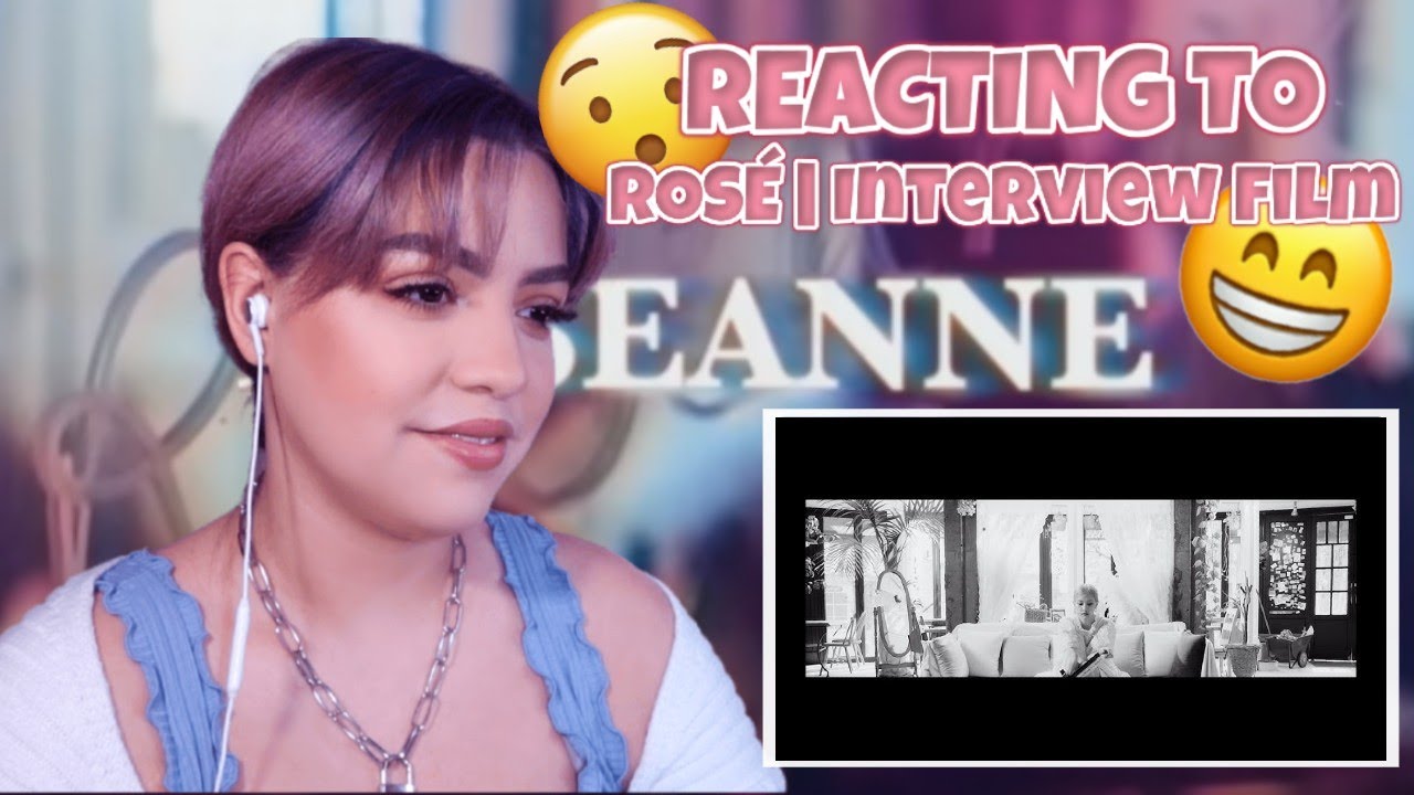 ROSÉ | Interview Film [REACTION]