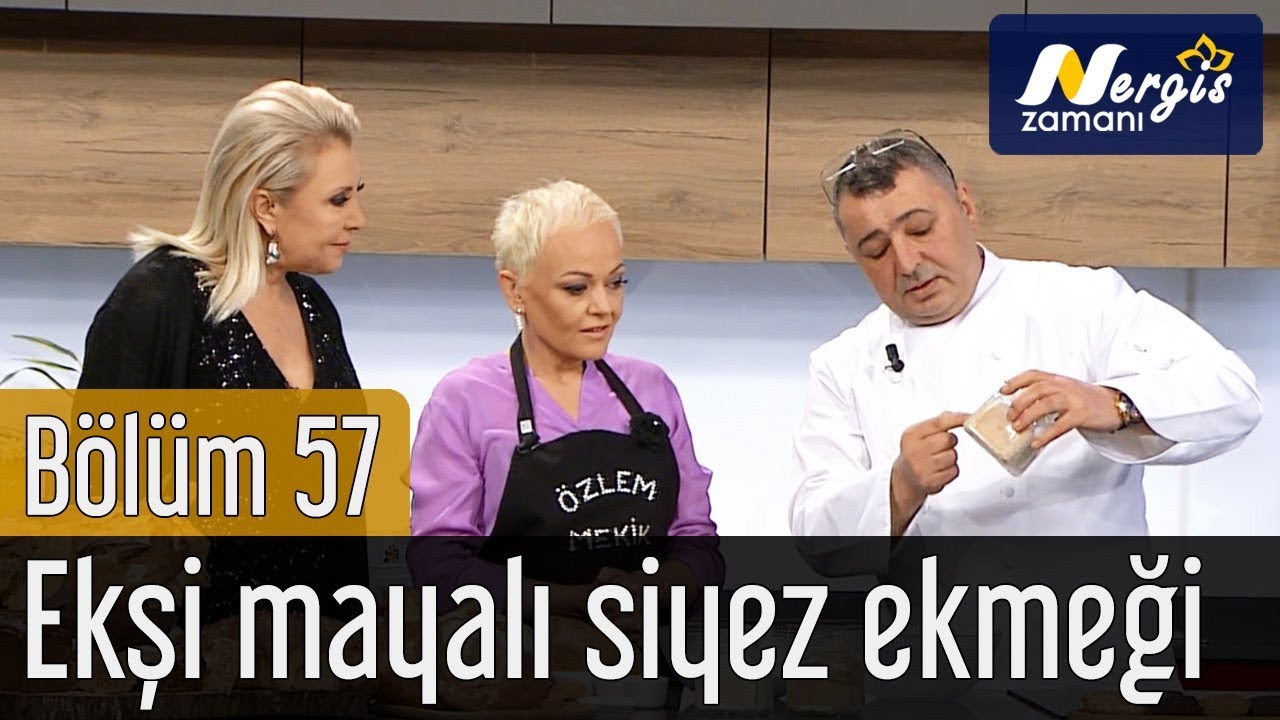 Nergis Zamanı 57. Bölüm - Ekşi Mayalı Siyez Ekmeği Tarifi