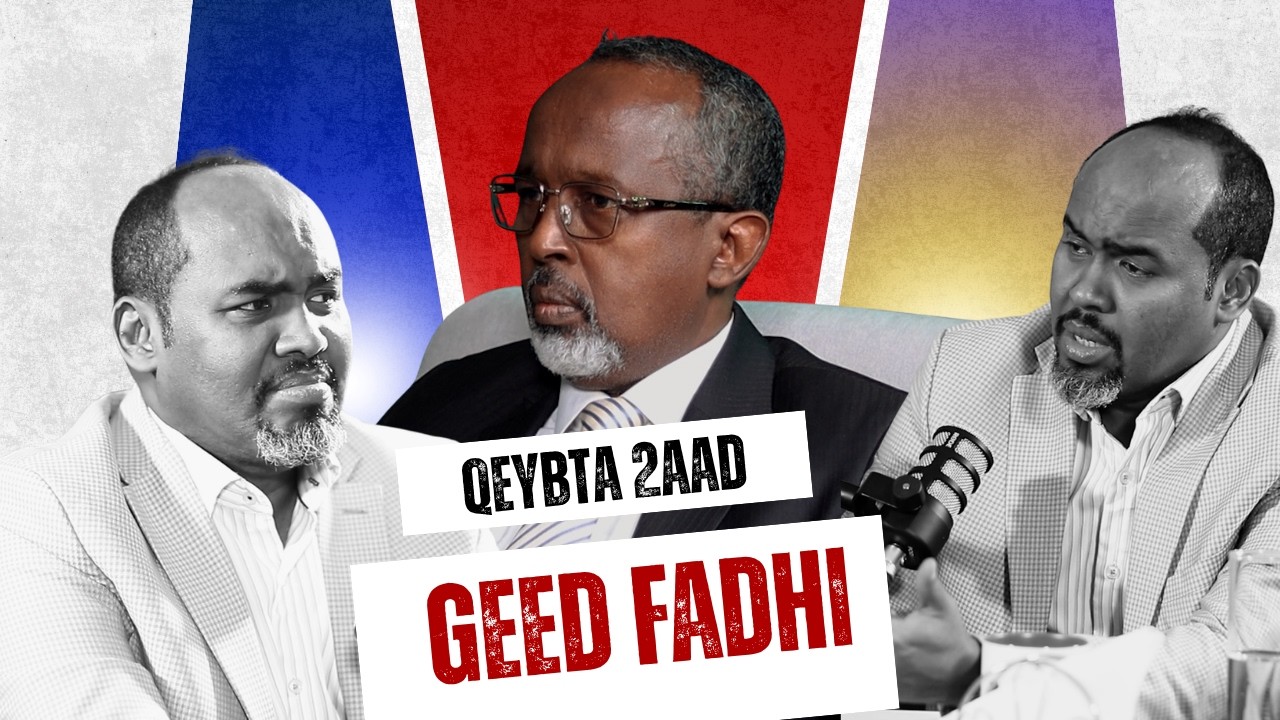 GEED FADHI: Danjire Daahir M. Geelle iyo Arrimaha Doorashooyinka.