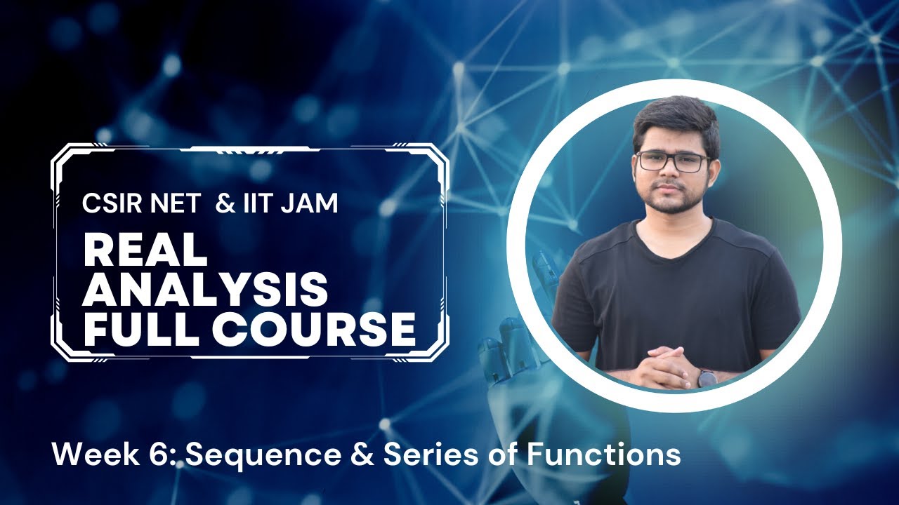 Lecture-6.2  | Real Analysis | Sequence & Series of function  | CSIR NET June 2022 | Prabhakar
