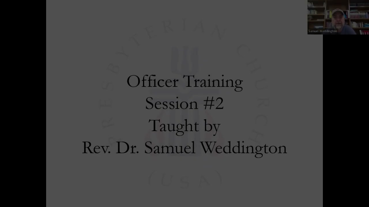 Elder Training #2: Presbyterian Polity and Thought 101