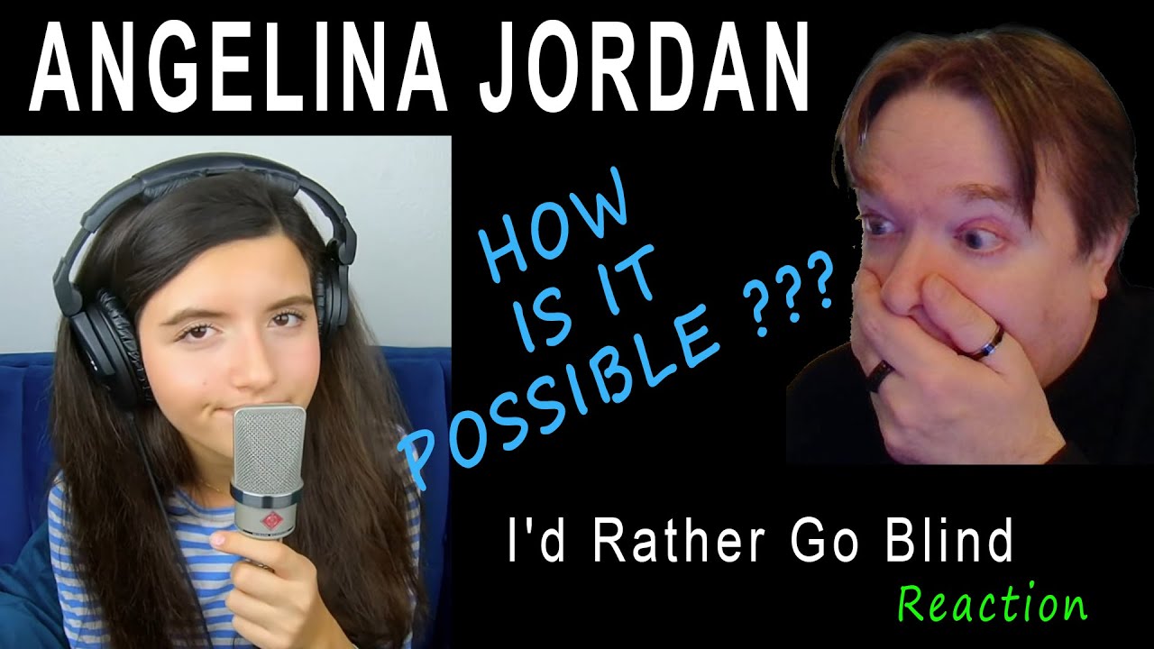 Angelina Jordan - I'd Rather Go Blind - reaction