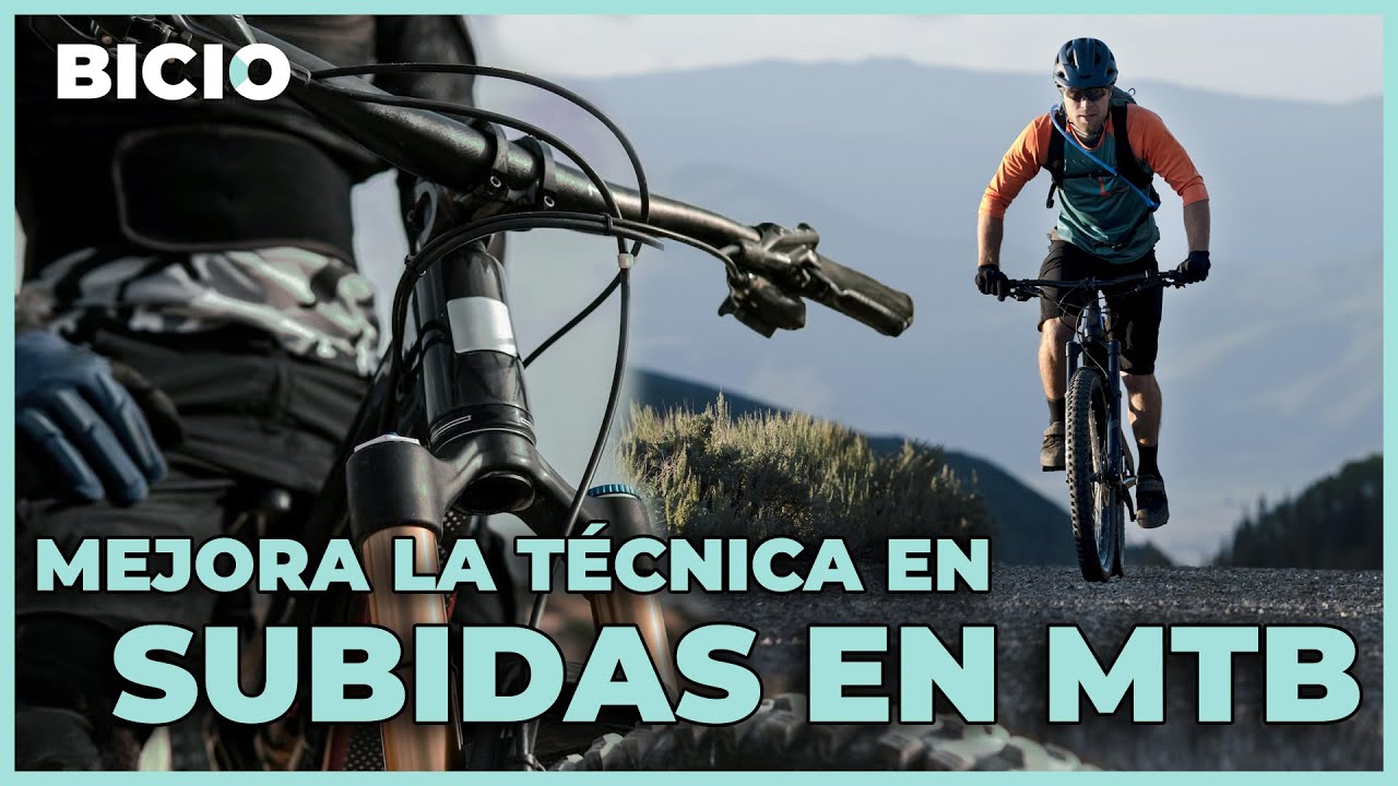 Mejora tu T&Eacute;CNICA en las SUBIDAS CON MTB