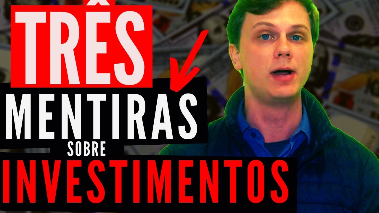 3 MITOS sobre INVESTIMENTOS que NÃO CONTARAM pra você