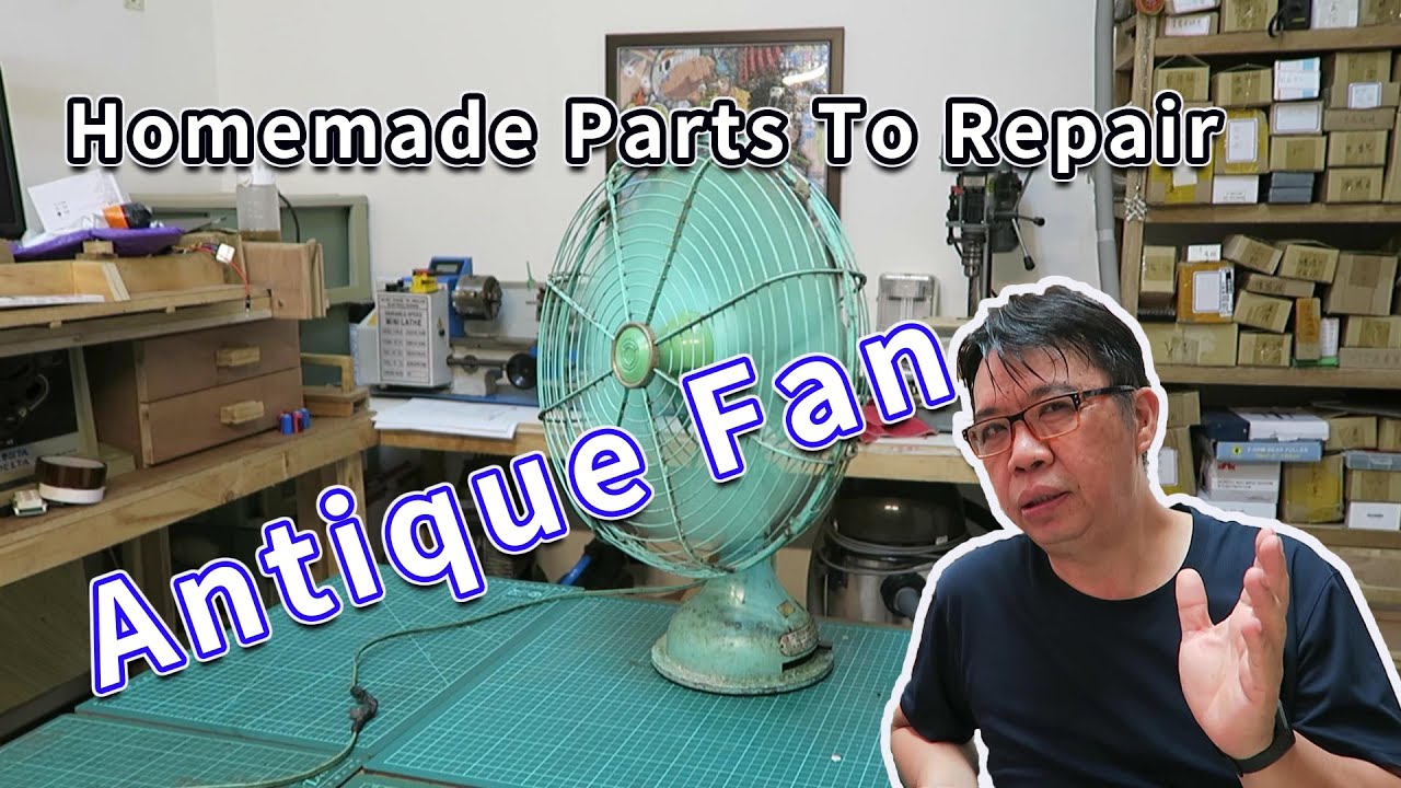 Repair Antique Fan with Homemade Parts  pirate-king studio