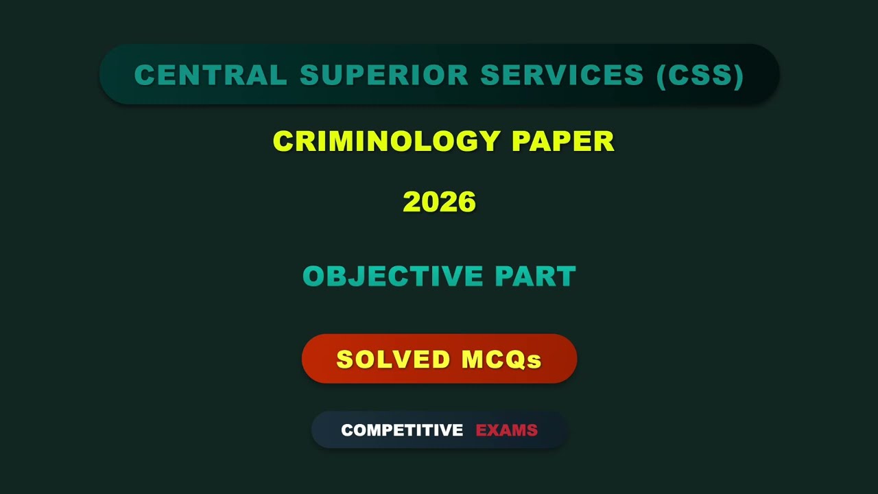 CSS 2026 CRIMINOLOGY Paper Solved MCQs | Objective Part