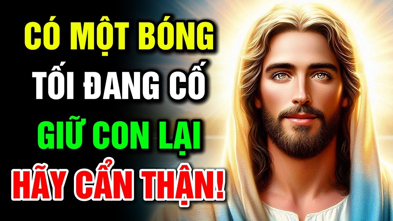 🔴 CÓ MỘT BÓNG TỐI ĐANG CỐ GIỮ CON LẠI. HÃY CẨN THẬN! | Lời Chúa Hôm Nay