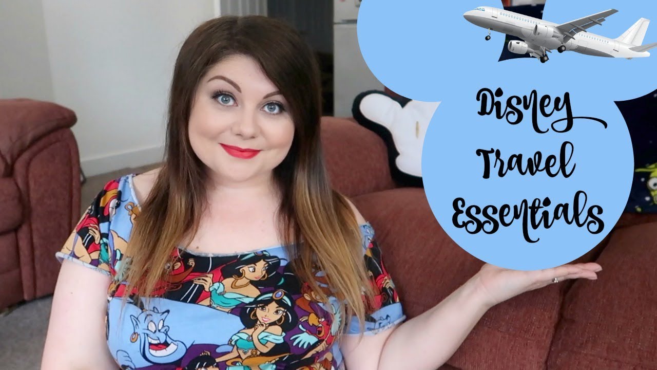 Travel essentials for your Disney trip | Disney in Detail