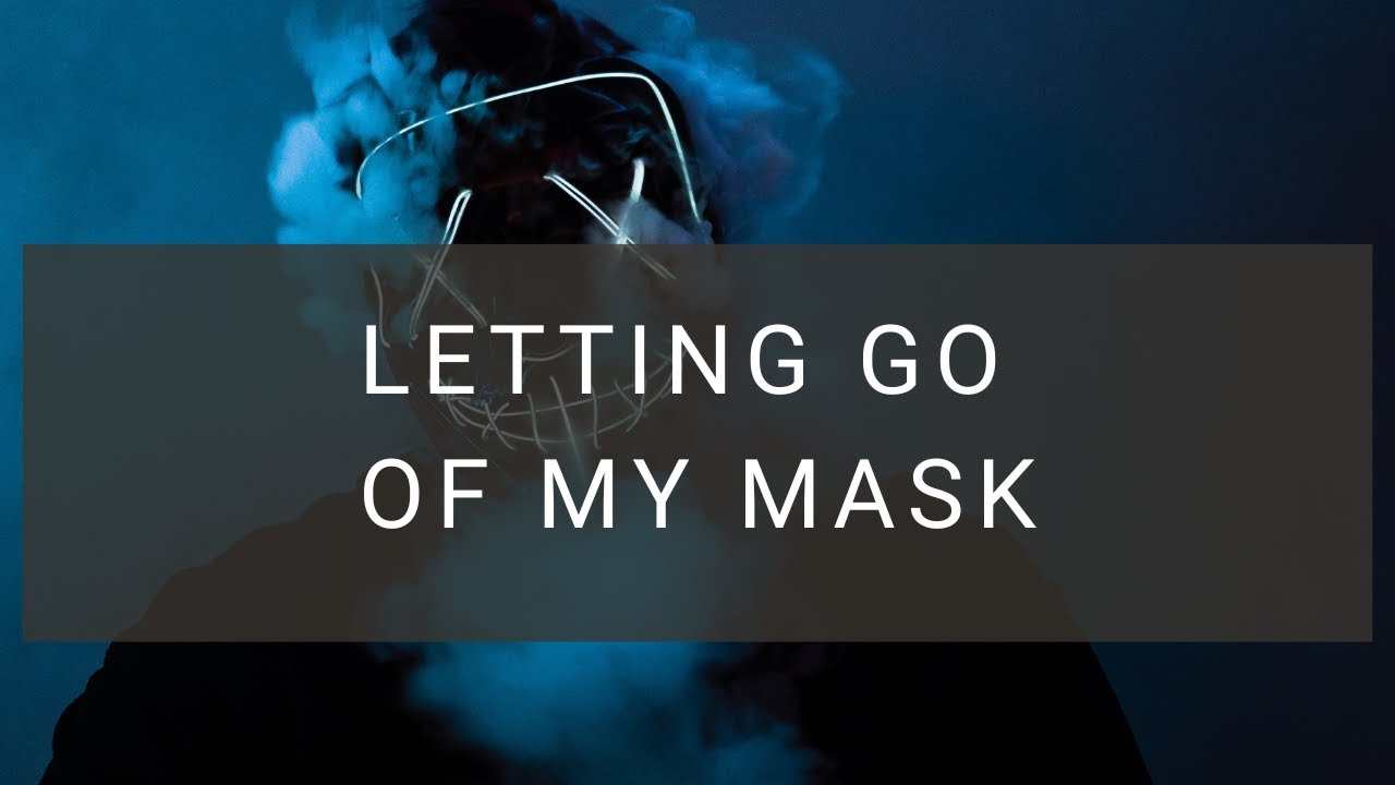 Letting Go Of My Mask 🎭 💌 Divine Masculine to Divine Feminine