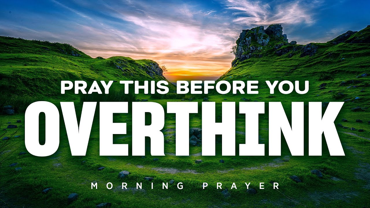 When You Can&rsquo;t See the Way, Pray to the One Who Made the Way | A Blessed Morning Prayer
