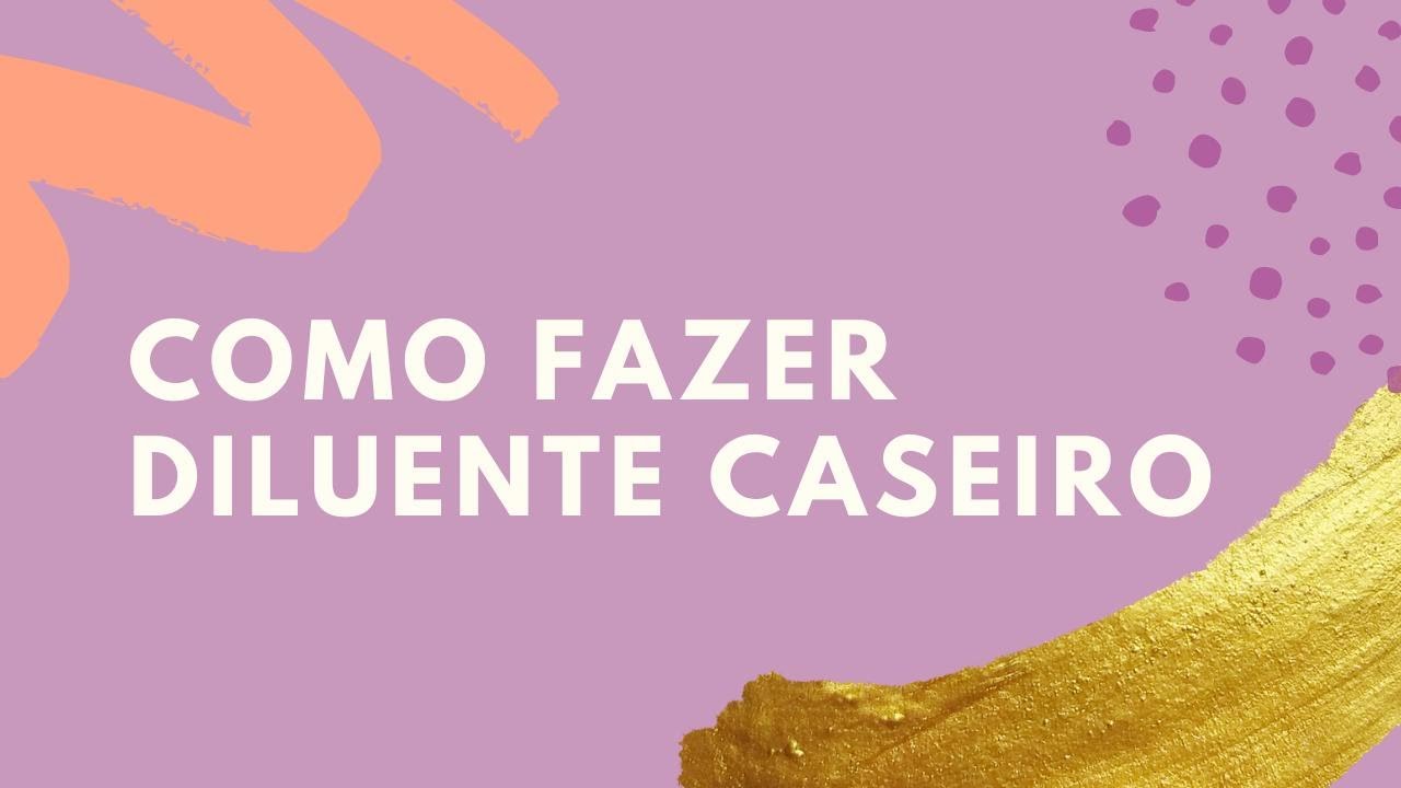 Como fazer diluente caseiro | Rosane