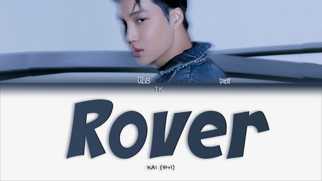 KAI &ndash; Rover [ПЕРЕВОД НА РУССКИЙ/КИРИЛЛИЗАЦИЯ Color Coded Lyrics]