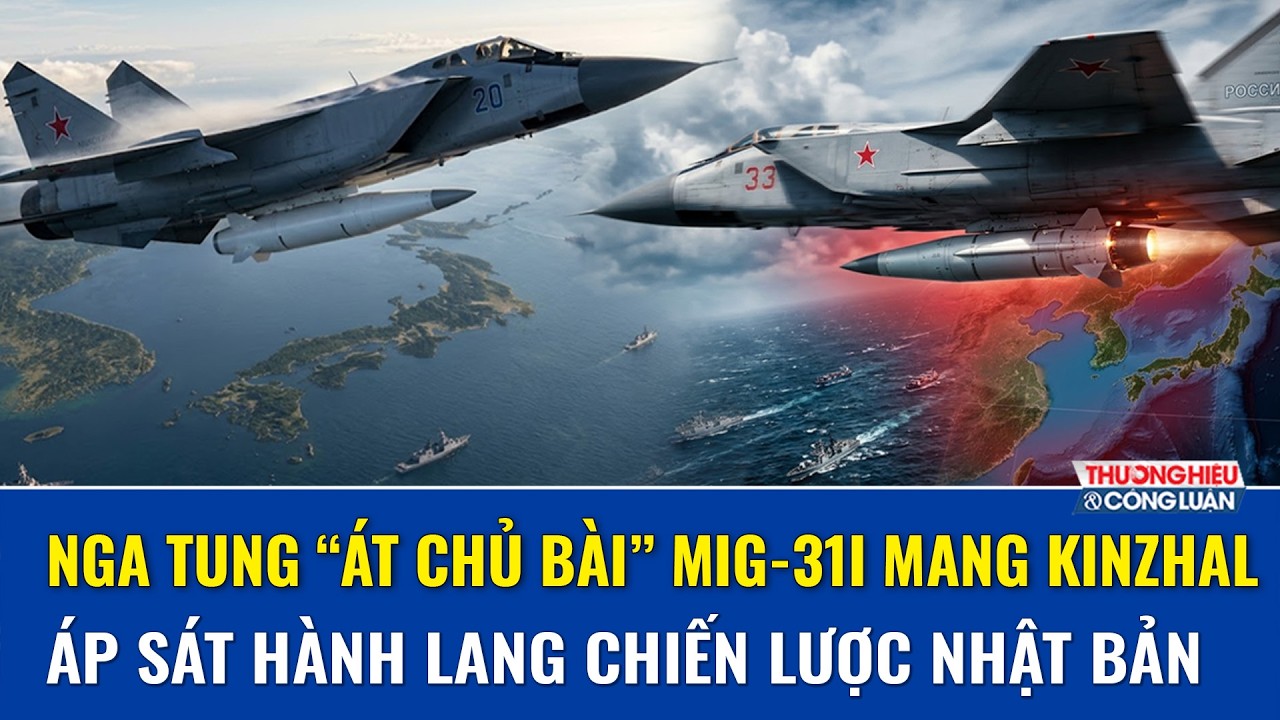 Nga tung MiG-31I “ôm” Kinzhal lượn sát Nhật Bản, đòn đánh siêu vượt âm khiến đối thủ “choáng váng”