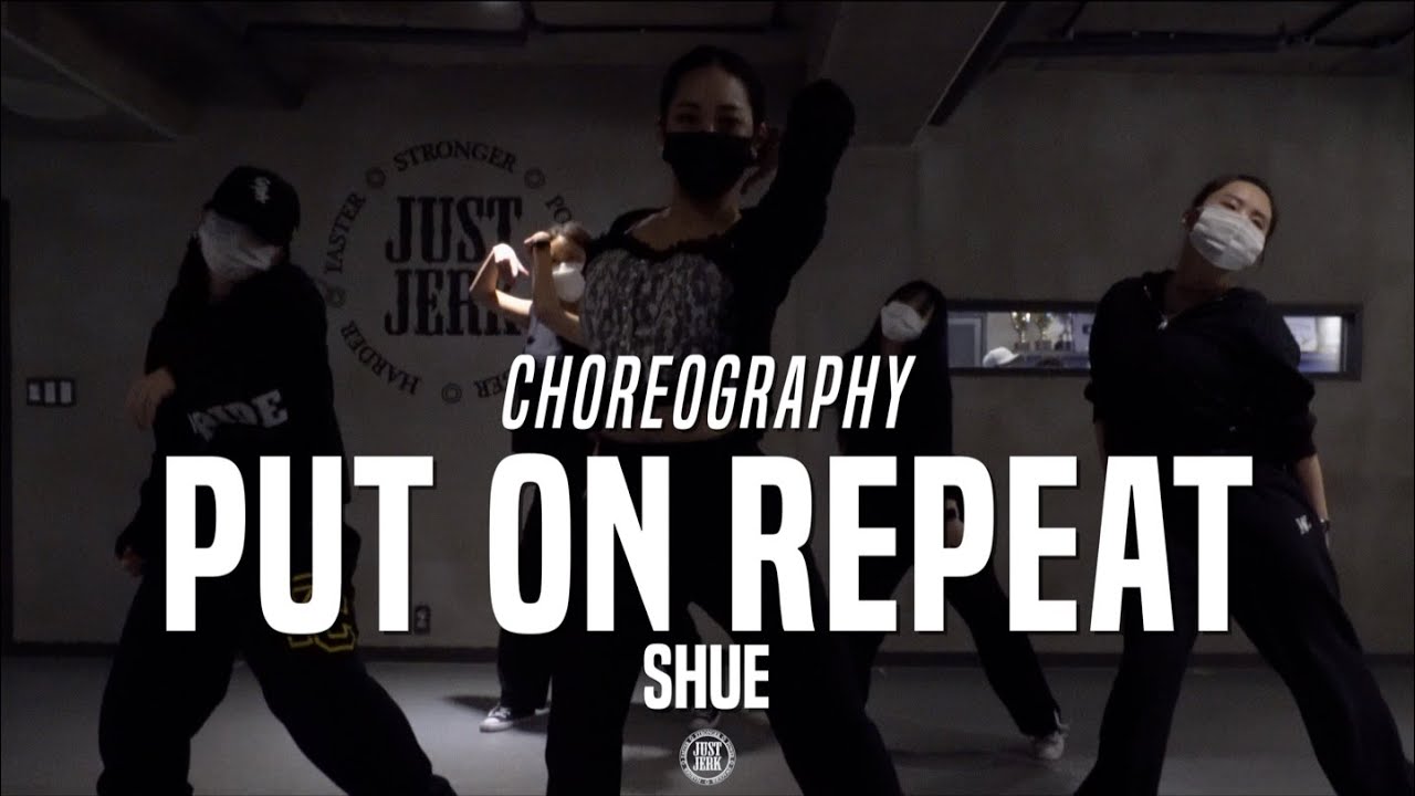 Shue Class | Sabrina Claudio - Put on Repeat&nbsp;|&nbsp;@JustJerk Dance Academy