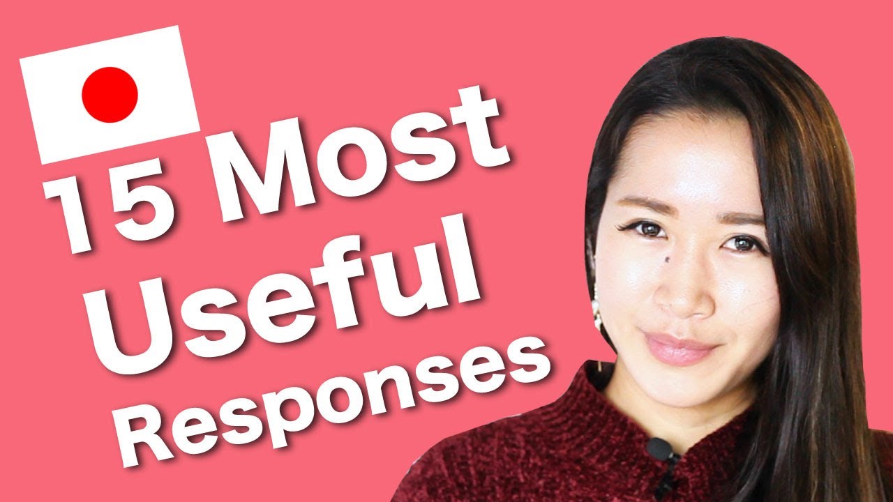 15 MOST USEFUL JAPANESE quick responses! (あいづち)