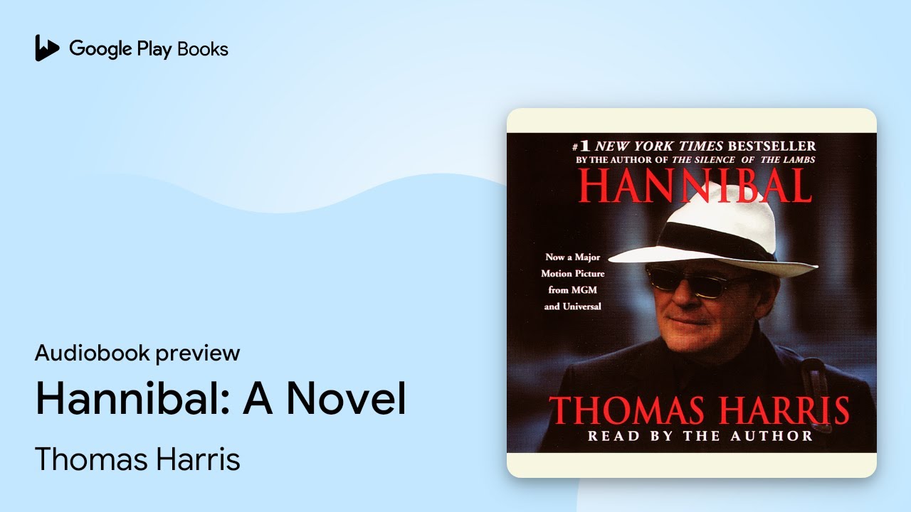 Hannibal: A Novel by Thomas Harris &middot; Audiobook preview