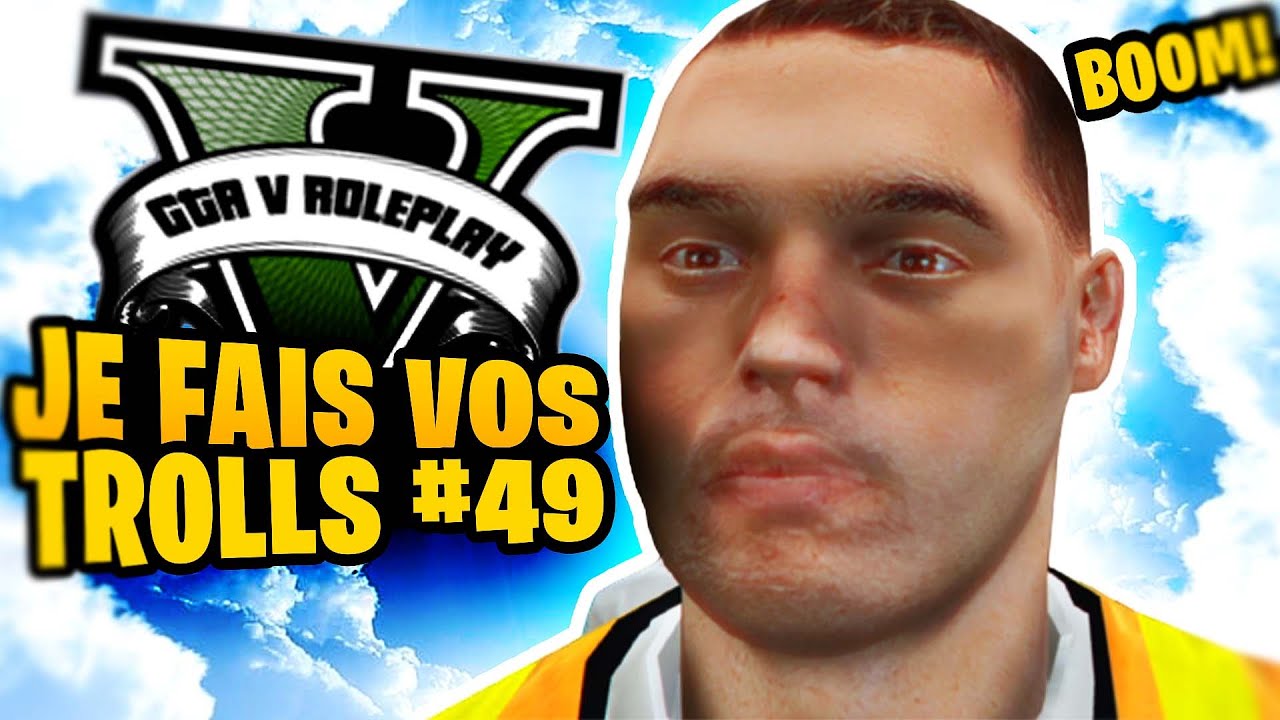 Je fais vos trolls 49 ! (GTA 5 RP)