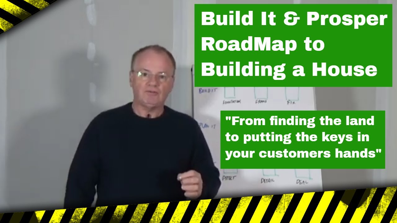 Learn the Build It and Prosper Roadmap to Building a House and Profit