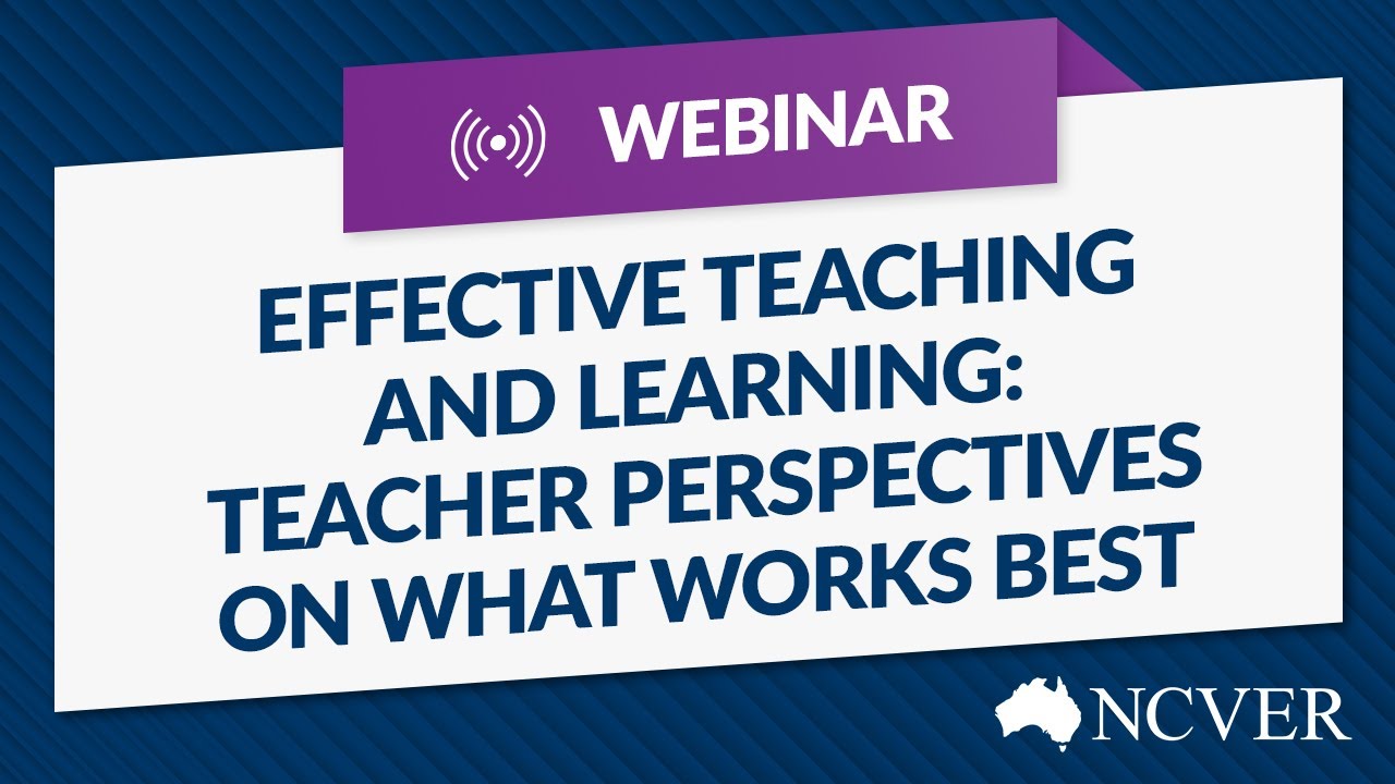 Effective teaching and learning: teacher perspectives on what works