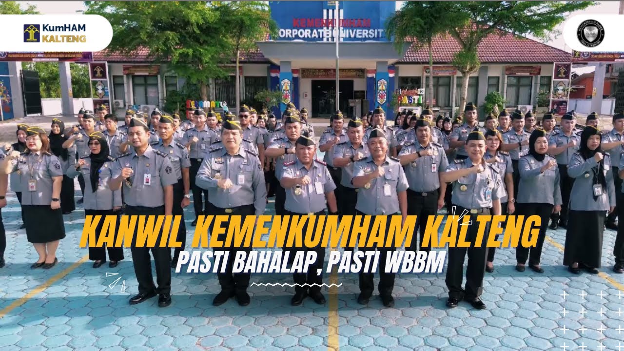 KANWIL KEMENKUMHAM KALTENG PASTI BAHALAP PASTI WBBM