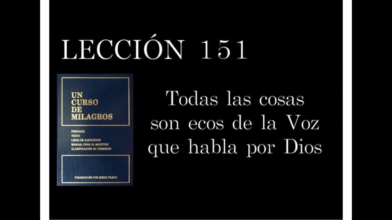 Lección 151 Un Curso de Milagros