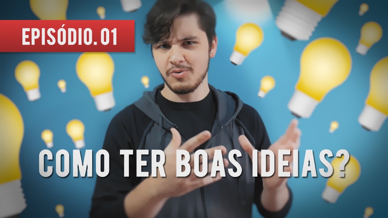 COMO TER BOAS IDEIAS PARA V&Iacute;DEOS| COMO FAZER UM FILME - EP. 01